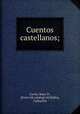 Cuentos castellanos;, Carter, Mary D., [from old catalog] ed,Malloy, Catharine 