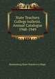 State Teachers College bulletin. Annual Catalogue 1948-1949, Bloomsburg State Teachers College 