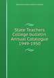 State Teachers College bulletin. Annual Catalogue 1949-1950, Bloomsburg State Teachers College 
