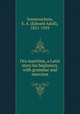 Ora maritima, a Latin story for beginners, with grammar and exercises, Sonnenschein, E. A. (Edward Adolf), 1851-1929 
