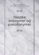 Danske anonymer og pseudonymer, Secher, Carl Emil, 1824-1888. [from old catalog] 