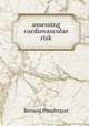 assessing cardiovascular risk, Bernard Prendergast 