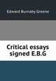 Critical essays signed E.B.G, Edward Burnaby Greene 