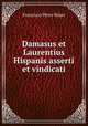 Damasus et Laurentius Hispanis asserti et vindicati, Francisco Perez Bayer 