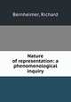 Nature of representation: a phenomenological inquiry, Bernheimer, Richard 