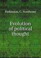 Evolution of political thought, Parkinson, C. Northcote 