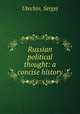 Russian political thought: a concise history, Utechin, Sergej 