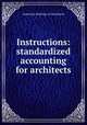 Instructions: standardized accounting for architects, American Institute of Architects 