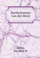Bartholomeus van der Helst, Gelder, Jan Jacob de 