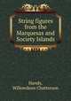 String figures from the Marquesas and Society Islands, Handy, Willowdean Chatterson 