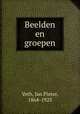 Beelden en groepen, Veth, Jan Pieter, 1864-1925 
