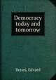 Democracy today and tomorrow, Edvard Benes 