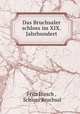 Das Bruchsaler schloss im XIX. Jahrhundert, Fritz Hirsch , Schloss Bruchsal 