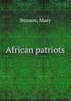 African patriots, Benson, Mary 