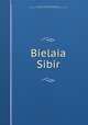 Bielaia Sibir, 