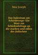 Das Judentum am Scheidewege: Ein Wort zur Schicksalsfrage an die starken und edlen des judischen ., Max Joseph 