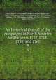 An historical journal of the campaigns in North America for the years 1757, 1758, 1759, and 1760. 9, Knox, John, d. 1778,Doughty, Arthur G. (Arthur George), Sir, 1860-1936,Amherst, Jeffery Amherst, Baron, 1717-1797,Amherst, William, 1732-1781,Johnson, William, Sir, 1715-1774,Murray, James, 1721-1794 