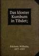 Das kloster Kumbum in Tibdet;, Filchner, Wilhelm, 1877-1957 