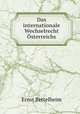 Das internationale Wechselrecht Osterreichs, Ernst Bettelheim 