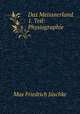 Das Meissnerland. 1. Teil: Physiographie, Max Friedrich Jaschke 