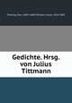 Gedichte. Hrsg. von Julius Tittmann, Fleming, Paul, 1609-1640,Tittmann, Julius, 1814-1883 