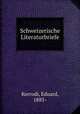 Schweizerische Literaturbriefe, Korrodi, Eduard, 1885- 
