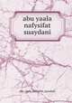 abu yaala nafysifat suaydani, Abu Yaala Nafysifat Suaydani 
