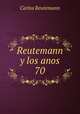 Reutemann y los anos 70, Carlos Reutemann 