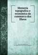 Memoria topografica e economica da commarca dos Ilheos, Silva Lisboa, Balthazar da, 1761-1840,Academia Real das Sciencias de Lisboa 