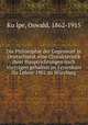 Die Philosophie der Gegenwart in Deutschland, eine Charakteristik ihrer Hauptrichtungen nach Vortragen gehalten im Ferienkurs fur Lehrer 1901 zu Wurzburg, Oswald Ku?lpe 