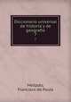 Diccionario universal de historia y de geografia. 7, Mellado, Francisco de Paula 