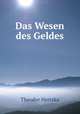 Das Wesen des Geldes, Theodor Hertzka 