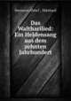 Das Waltharilied: Ein Heldensang aus dem zehnten Jahrhundert, Hermann Althof , Ekkehard 
