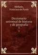 Diccionario universal de historia y de geografia. 5, Mellado, Francisco de Paula 