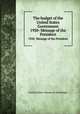 The budget of the United States Government. 1950- Message of the President, United States. Bureau of the Budget 