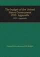 The budget of the United States Government. 1959- Appendix, United States. Bureau of the Budget 