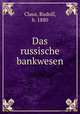 Das russische bankwesen, Claus, Rudolf, b. 1880 
