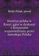 Kwestya polska w Rosyi; ggos w dyskusyi z Rosyanami wypowiedziany przez mmodego Polaka, Mody Polak, pseud 