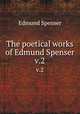The poetical works of Edmund Spenser. v.2, Spenser Edmund 