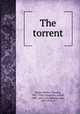 The torrent, Vicente Blasco Ibanez 