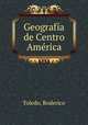 Geografia de Centro America, Toledo, Roderico 