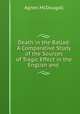 Death in the Ballad: A Comparative Study of the Sources of Tragic Effect in the English and ., Agnes McDougall 