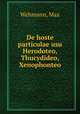 De hoste particulae usu Herodoteo, Thucydideo, Xenophonteo, Wehmann, Max 