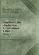 Handbuch der rmischen Alterthmer. 3 Part. 1, Marquardt, Karl Joachim, 1812-1882,Mommsen, Theodor, 1817-1903 