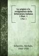 Le origini e lo svolgimento della letteratura italiana. 1 Part. 1, Scherillo, Michele, 1860-1930 