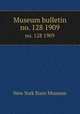 Museum bulletin. no. 128 1909, New York State Museum 