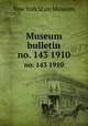 Museum bulletin. no. 143 1910, New York State Museum 
