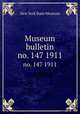 Museum bulletin. no. 147 1911, New York State Museum 