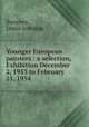 Younger European painters : a selection, Exhibition December 2, 1953 to February 21, 1954, Sweeney, James Johnson 