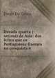 Decada quarta (-setima) da Asia: dos feitos que os Portugueses fizeram na conquista e ., Diego Do Couto 